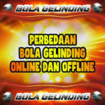 Perbedaan Bola Gelinding Online dan Offline