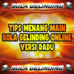 Tips Menang Main Bola Gelinding Online Versi Dadu