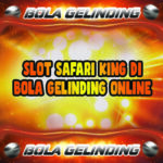 Slot Safari King Di Bola Gelinding Online