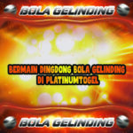 Bermain Dingdong Bola Gelinding Di Platinumtogel